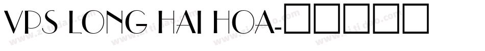 VPS Long Hai Hoa字体转换